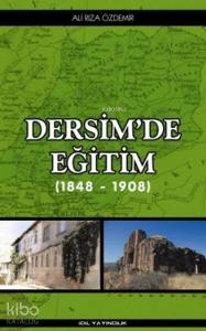 Dersim'de Eğitim; 1848 - 1908