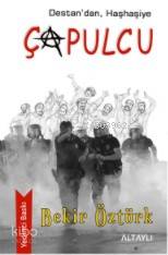 Destan'dan, Haşhaşiye Çapulcu