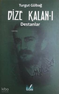 Destanlar - Bize Kalan 1
