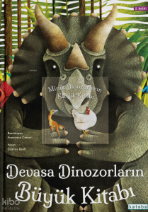 Devasa Dinozorların Büyük Kitabı & Minik Dinozorların Küçük Kitabı