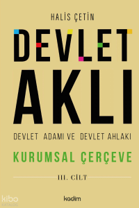 Devlet Aklı, Devlet Adamı Ve Devlet Ahlakı Üçüncü Cilt
