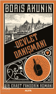 Devlet Danışmanı ;Bir Erast Fandorin Romanı