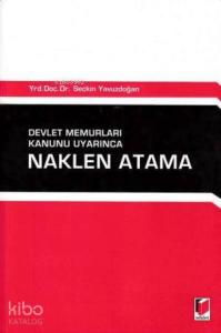 Devlet Memurları Kanunu Uyarında Naklen Atama