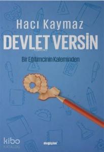 Devlet Versin; Bir Eğitimcinin Kaleminden