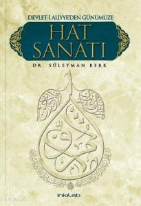 Devleti Aliyye'den Günümüze Hat Sanatı