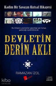 Devletin Derin Aklı; Kadim Bir Savaşın Kutsal Hikayesi