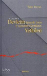 Devletin Egemenlik Unsuru ve Egemenlikten Kaynaklanan Yetkileri