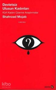 Devletsiz Ulusun Kadınları -kürt Kadını Üzerine Araştırmalar-