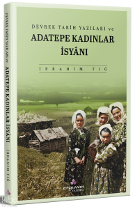 Devrek Tarih Yazıları ve Adatepe Kadınlar İsyanı