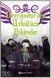 Devriknehir'den Ürkütücü Hikâyeler