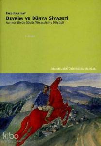 Devrim ve Dünya Siyaseti; Altıncı Büyük Gücün Yükselişi ve Düşüşü