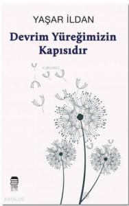 Devrim Yüreğimizin Kapısıdır