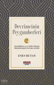 Devrimcinin Peygamberleri 2;Resulullah’ın(S.A.V.) Mekke Dönemi Mücadelesinden  Devrimci  Kesitler)