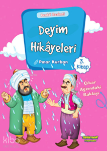 Deyim Hikayeleri - Çıkar Ağzında ki Baklayı