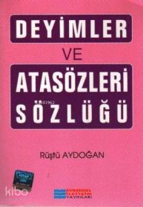 Deyimler ve Atasözleri Sözlüğü
