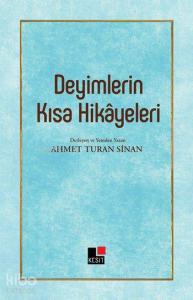 Deyimlerin Kısa Hikâyeleri