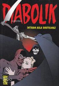 Diabolik 5 - İntikam Asla Unutulmaz