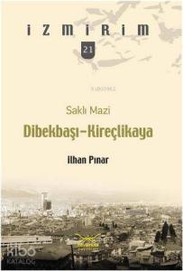 Dibekbaşı - Kireçlikaya