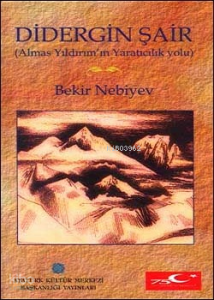 Didergin Şair;Almas Yıldırım'ın Yaratıcılık Yolu