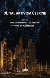 Dijital Aktivizm Üzerine