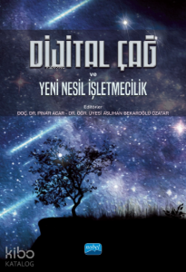 Dijital Çağ ve Yeni Nesil İşletmecilik