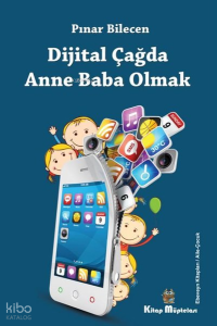 Dijital Çağda Anne Baba Olmak