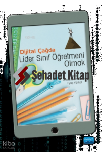Dijital Çağda Lider Sınıf Öğretmeni Olmak