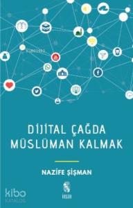 Dijital Çağda Müslüman Kalmak