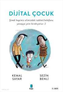 Dijital Çocuk;Şimdi Hepimiz Elimizdeki Tableti/Telefonu Yavaşça Yere Bırakıyoruz :)