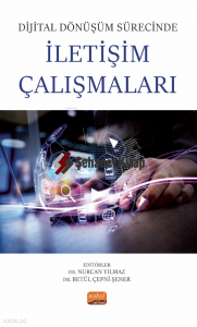 Dijital Dönüşüm Sürecinde İletişim Çalışmaları