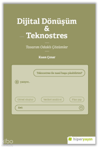 Dijital Dönüşüm & Teknostres;Tasarım Odaklı Çözümler