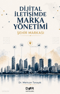 Dijital İletişimde Marka Yönetimi - Şehir Markası