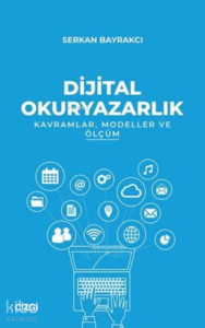 Dijital Okuryazarlık - Kavramlar, Modeller ve Ölçüm