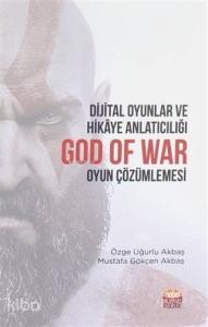 Dijital Oyunlar ve Hikaye Anlatıcılığı God Of War Oyun Çözümlemesi