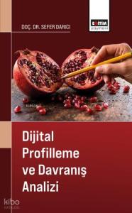 Dijital Profilleme ve Davranış Analizi