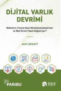 Dijital Varlık Devrimi;Blokzincir, Finansı Nasıl Merkeziyetsizleştiriyor ve Wall Street'i Nasıl Değiştiriyor?