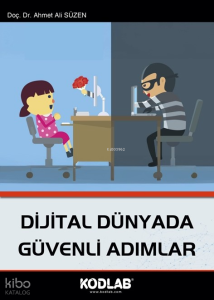 Dijtal Dünyada Güvenli Adımlar