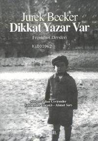 Dikkat Yazar Var; Frankfurt Dersleri