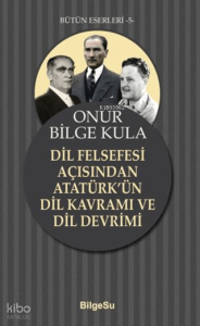 Dil Felsefesi Açısından Atatürk'ün Dil Kavramı ve Dil Devrimi