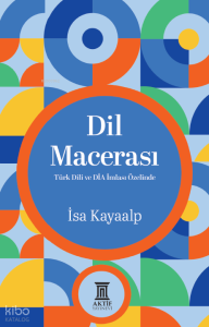 Dil Macerası;Türk Dili ve DİA İmlası Özelinde