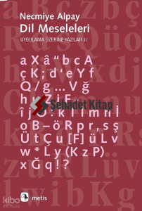 Dil Meseleleri; Uygulama Üzerine Yazılar 2