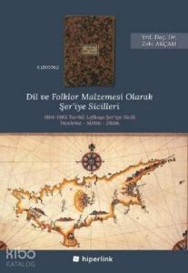 Dil ve Folklor Malzemesi Olarak Şer'iye Sicilleri