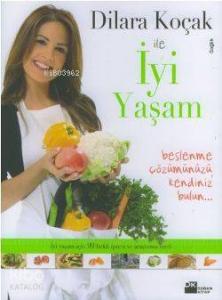 Dilara Koçak İle İyi Yaşam