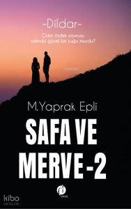-Dildar-Safa ve Merve;Çirkin Ördek Yavrusu Aslında Güzel Bir Kuğu Muydu?
