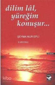 Dilim Lal , Yüreğim Konuşur...