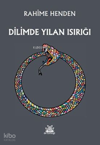 Dilimde Yılan Isırığı