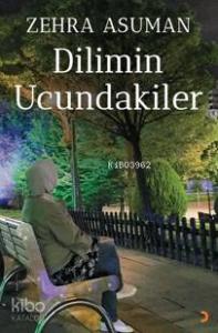Dilimin Ucundakiler