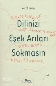 Dilinizi Eşek Arıları Sokmasın