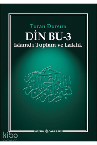 Din Bu - 3 ;İslamda Toplum ve Laiklik