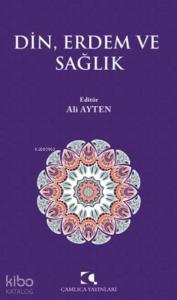 Din, Erdem ve Sağlık